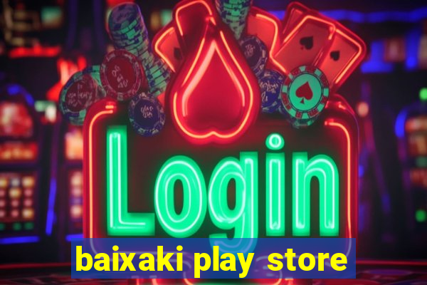 baixaki play store